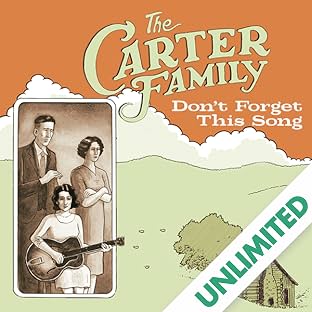 The Carter Family: Dont Forget This Song